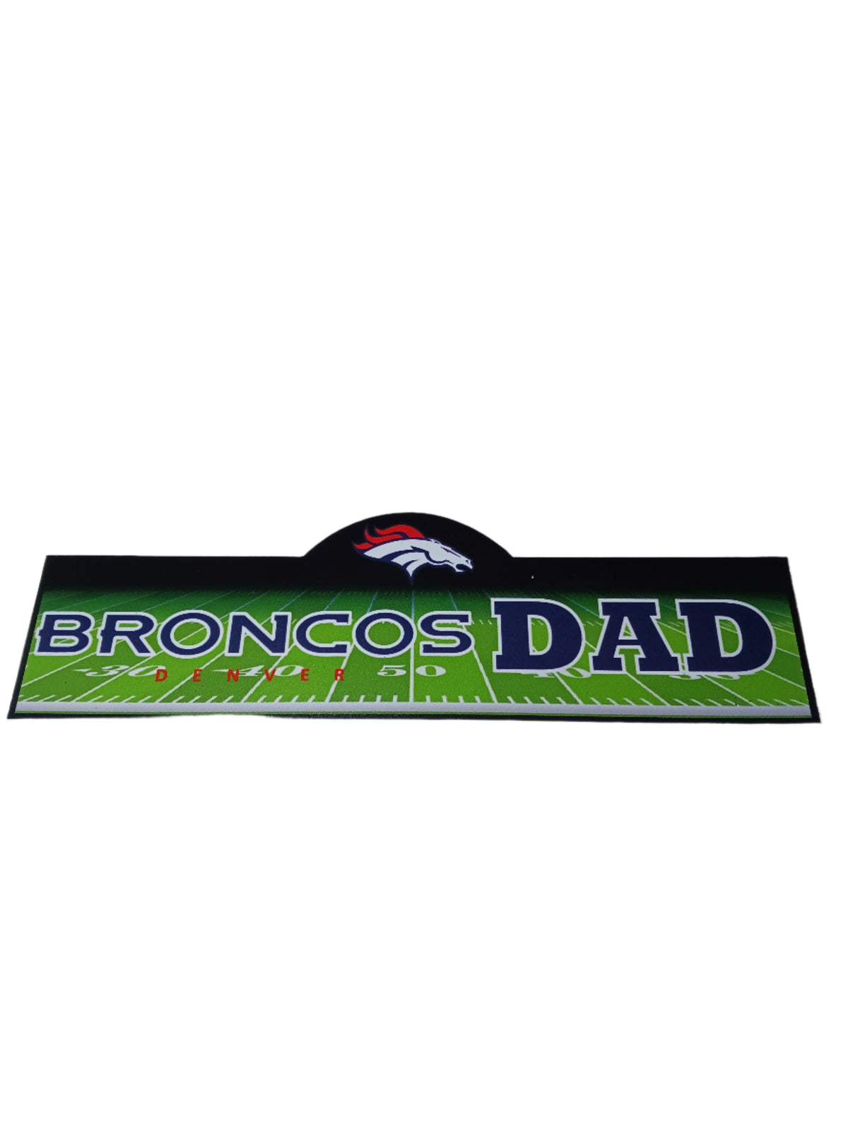 Broncos Dad Sign